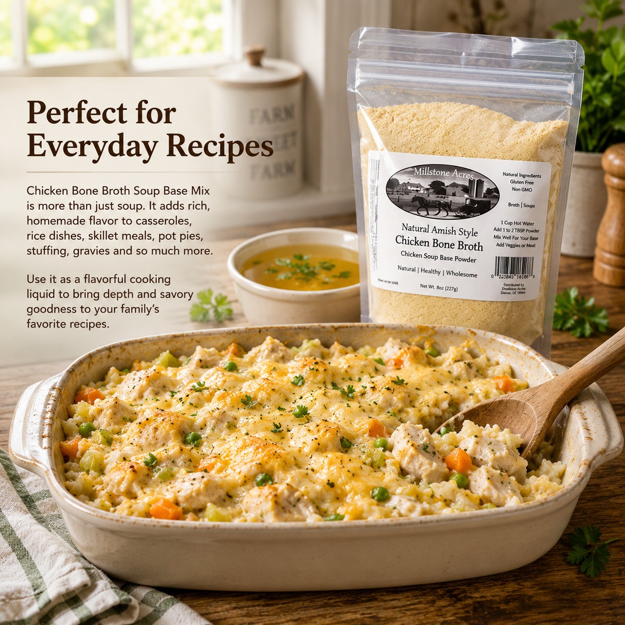 Millstone Acres Chicken Bone Broth Soup Base Mix with a homemade chicken and rice casserole and prepared chicken broth in a bright homestyle kitchen.