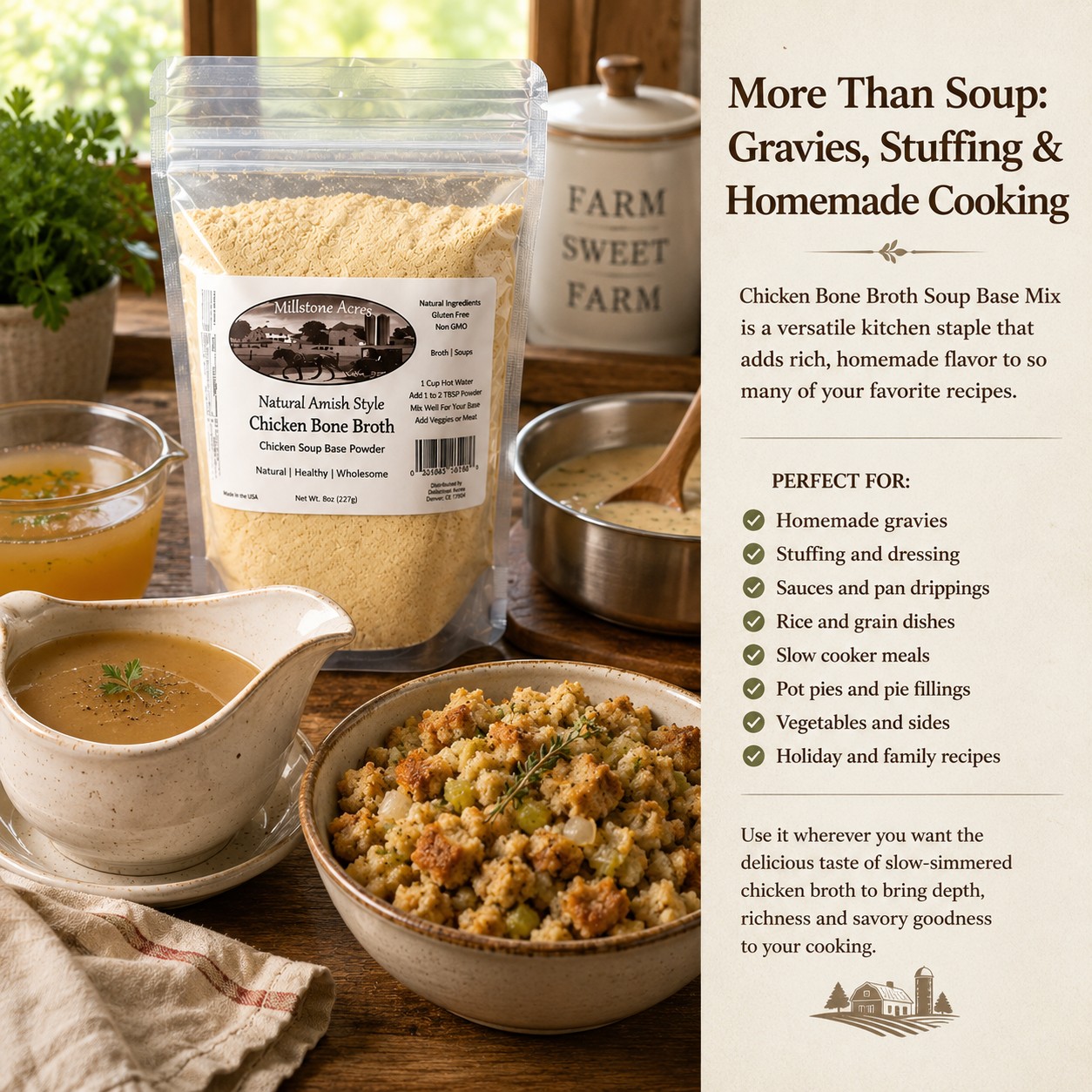 Millstone Acres Chicken Bone Broth Soup Base Mix with homemade gravy, stuffing, and broth-based cooking applications.