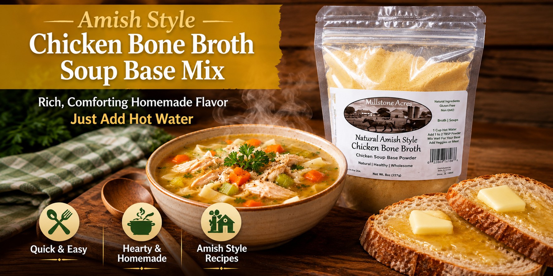 Millstone Acres Chicken Bone Broth Soup Base Mix with steaming homemade chicken vegetable soup and buttered bread slices in a warm homestyle kitchen.